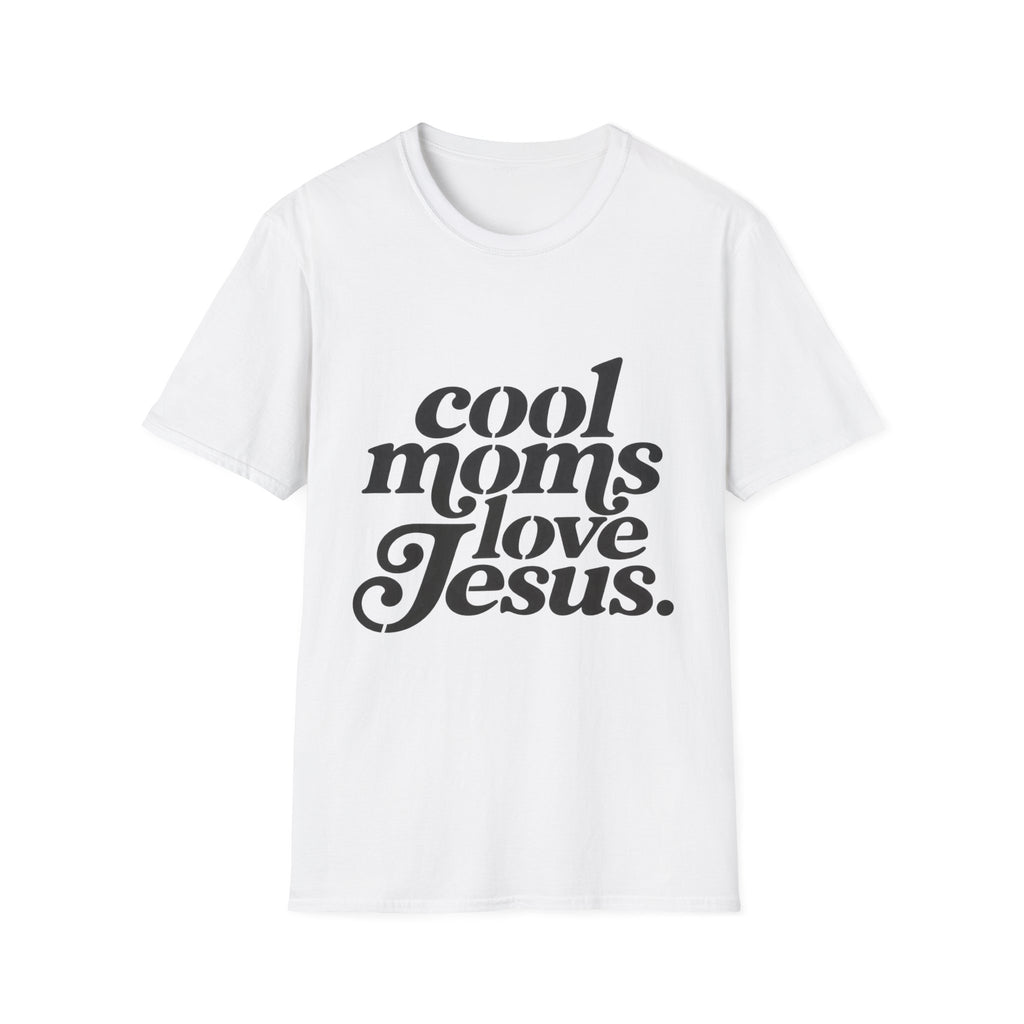 Cool Moms Love Jesus T-Shirt