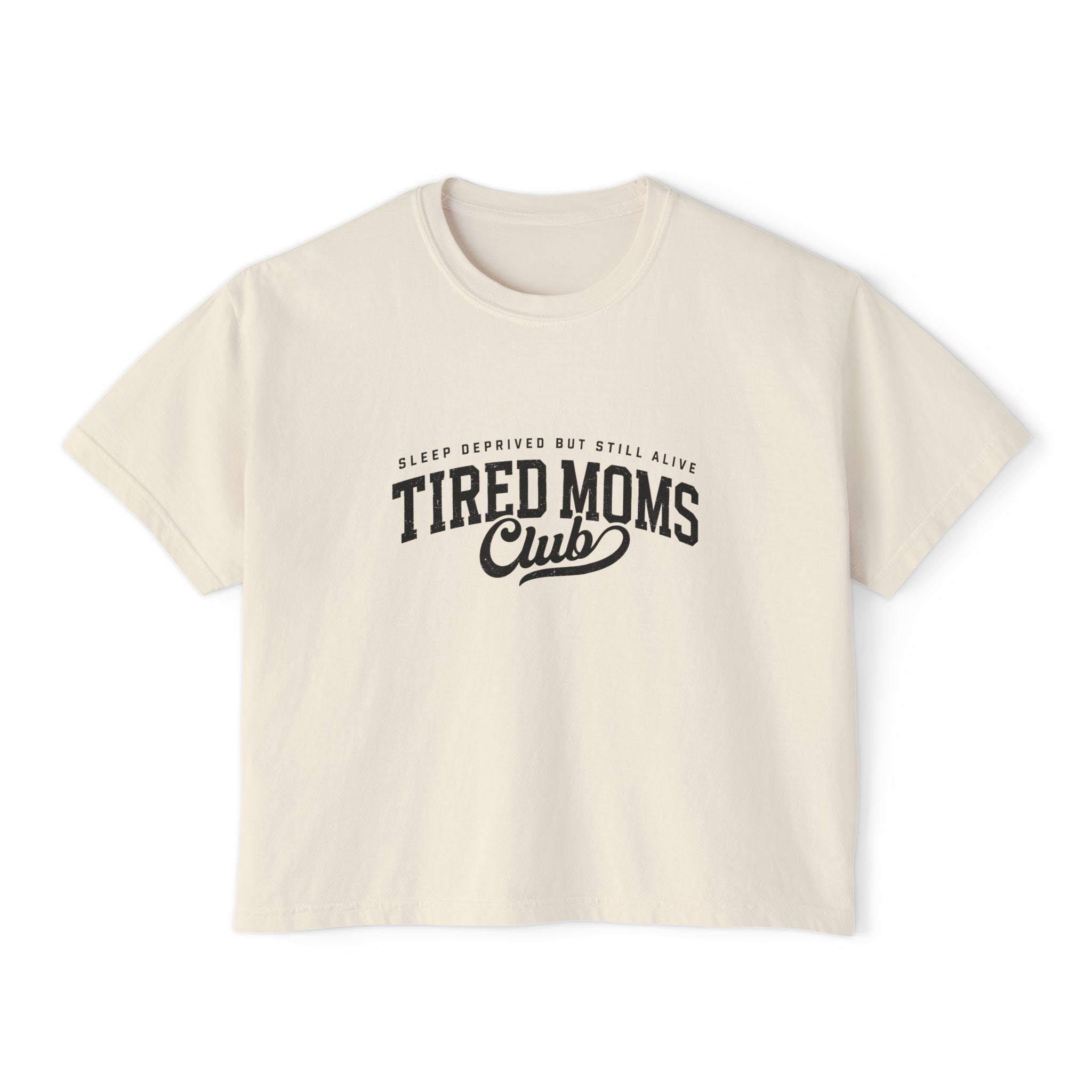 Tired Moms Club Boxy Tee — Funny Mom Shirt, 'Sleep Deprived But Still Alive' Casual Top
