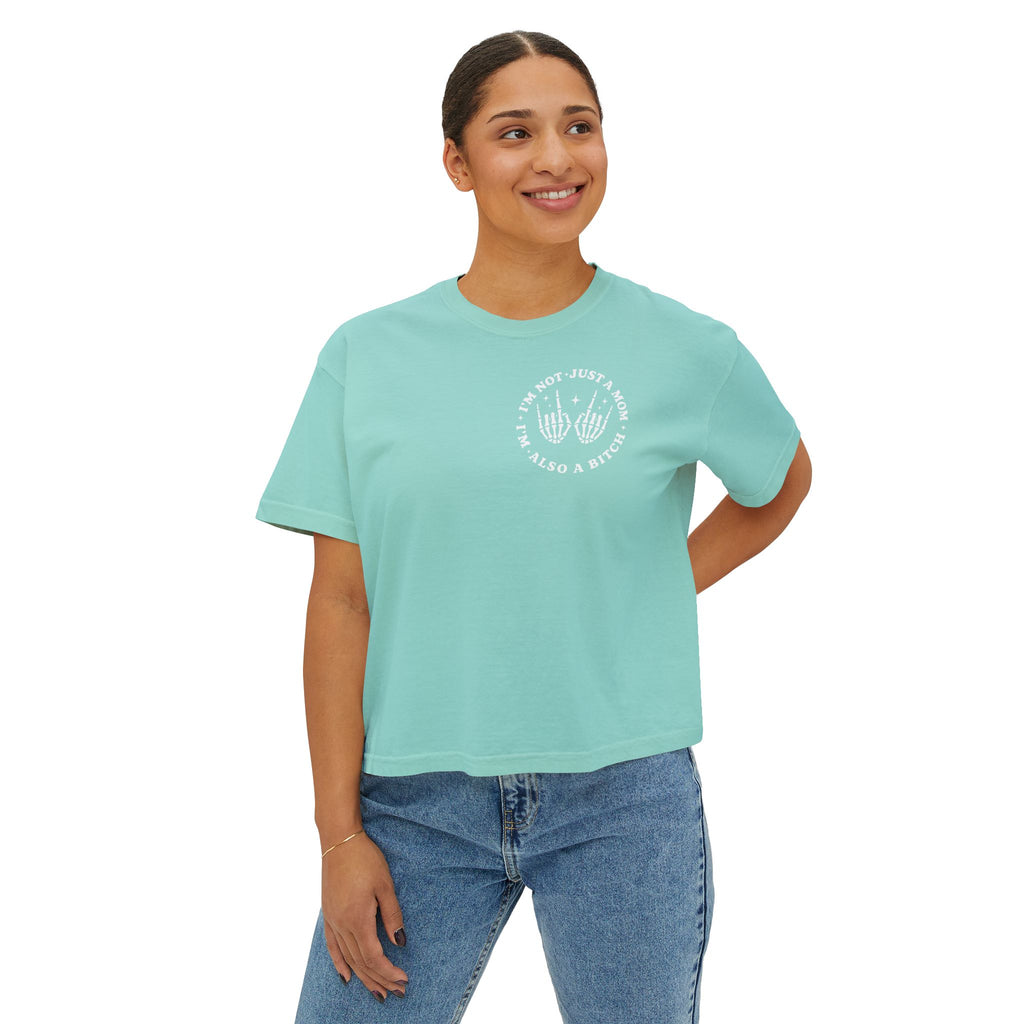 Women's Boxy Tee — "I'm Not Just a Mom, I'm Also a Bitch" Graphic Tee