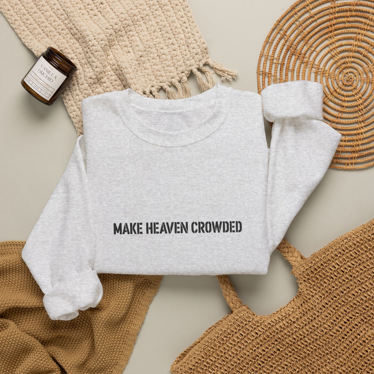 Crewneck — "Make Heaven Crowded"