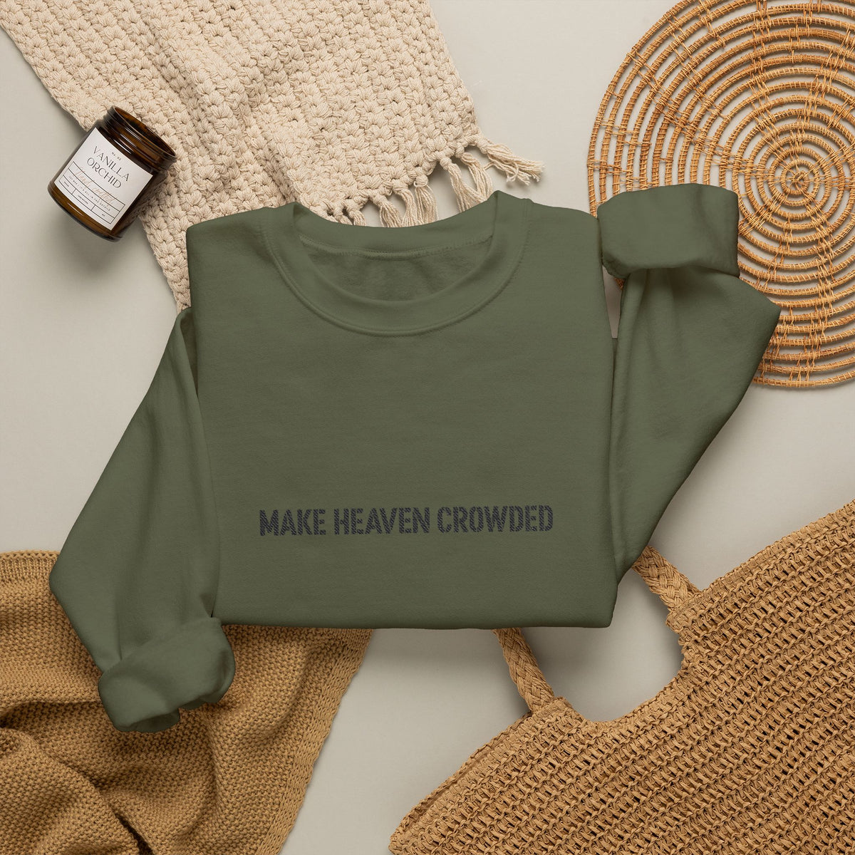 Crewneck — "Make Heaven Crowded"