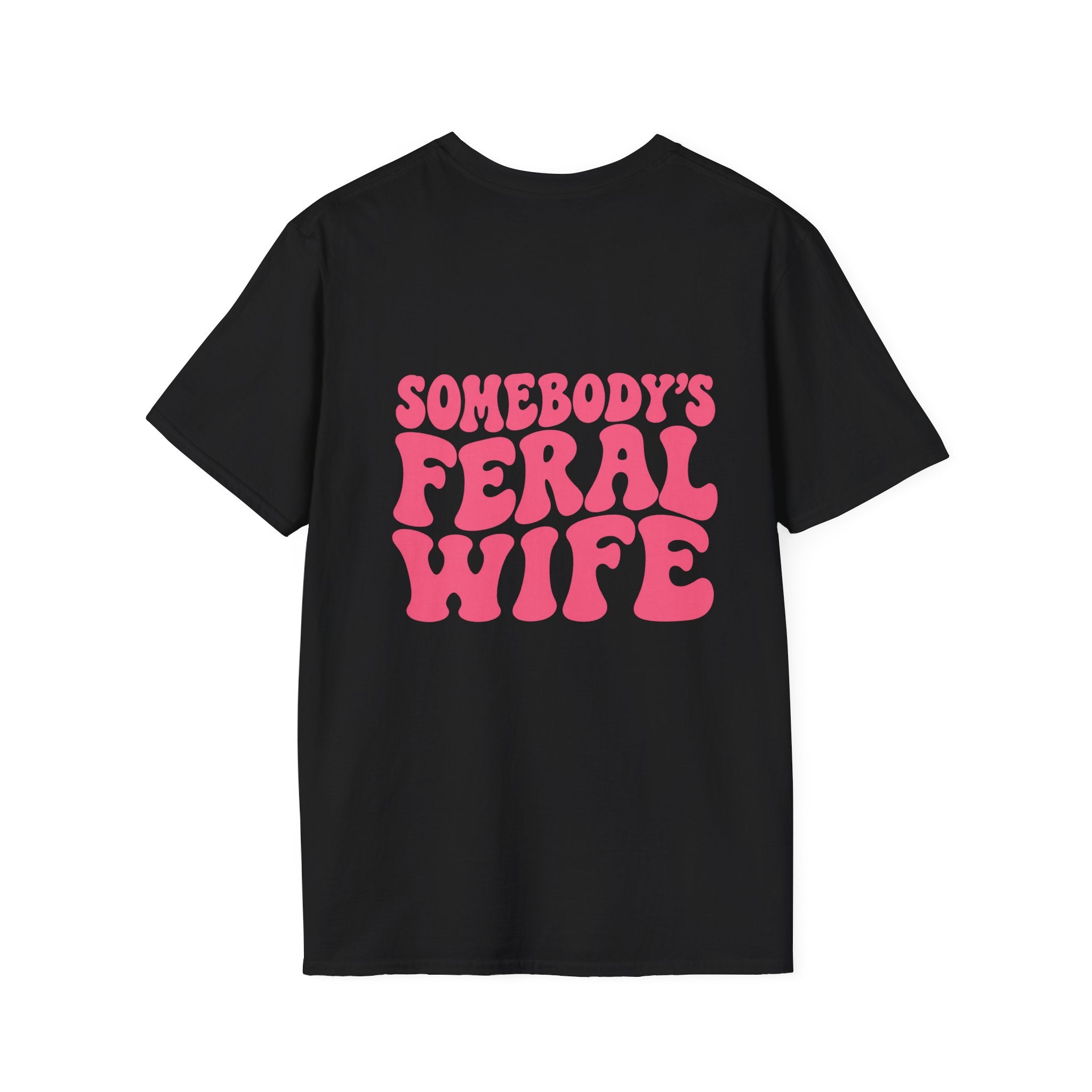 Somebody's Feral Wife  T-Shirt
