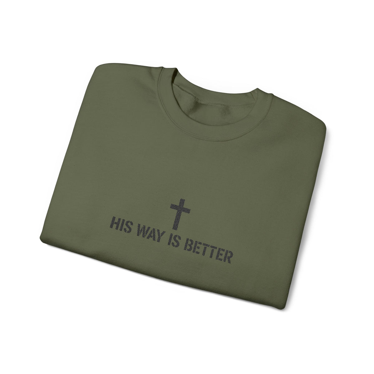 Christian Crewneck Sweatshirt — "His Way Is Better" Cross Design