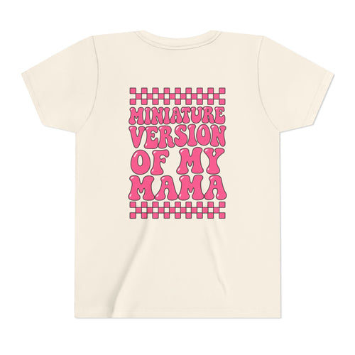 "Miniature Version of My Mama"  T‑Shirt