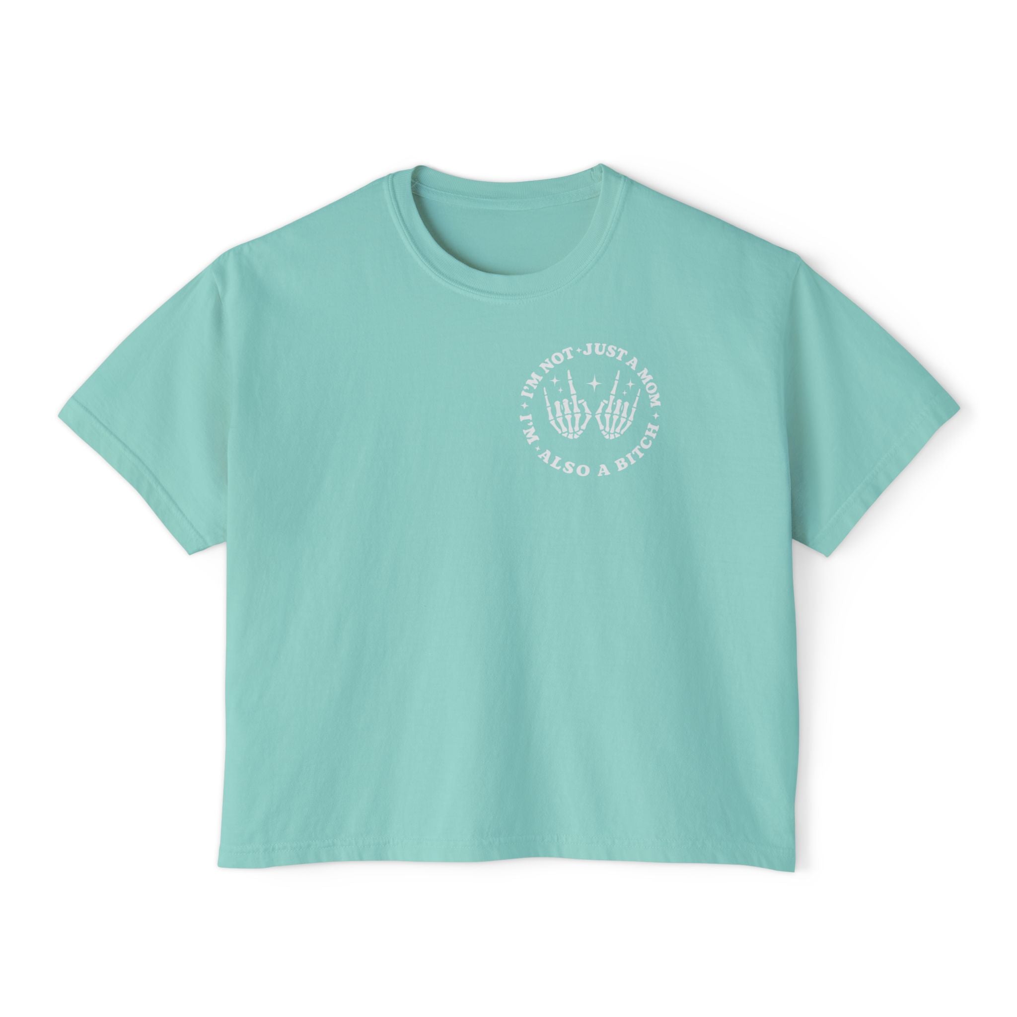 Women's Boxy Tee — "I'm Not Just a Mom, I'm Also a Bitch" Graphic Tee