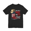 "We'll Put a Boot in Your Ass" Patriotic  T-Shirt